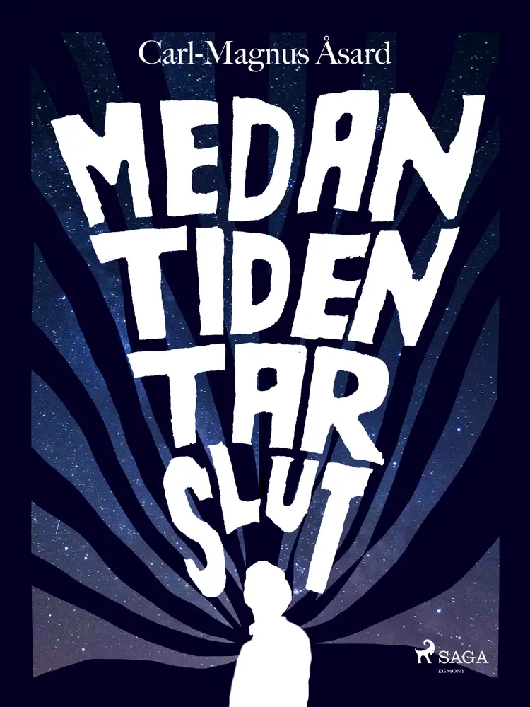 Medan tiden tar slut af Carl-Magnus Åsard