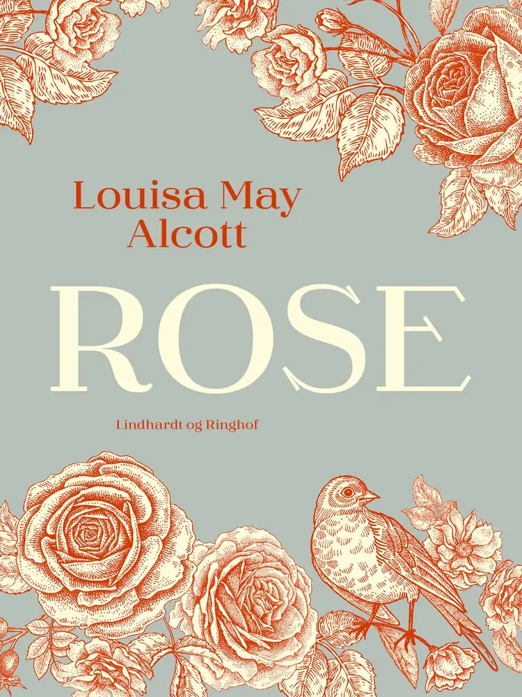 Rose af Louisa May Alcott