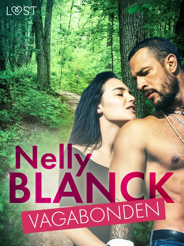 Vagabonden - erotisk novell af Nelly Blanck