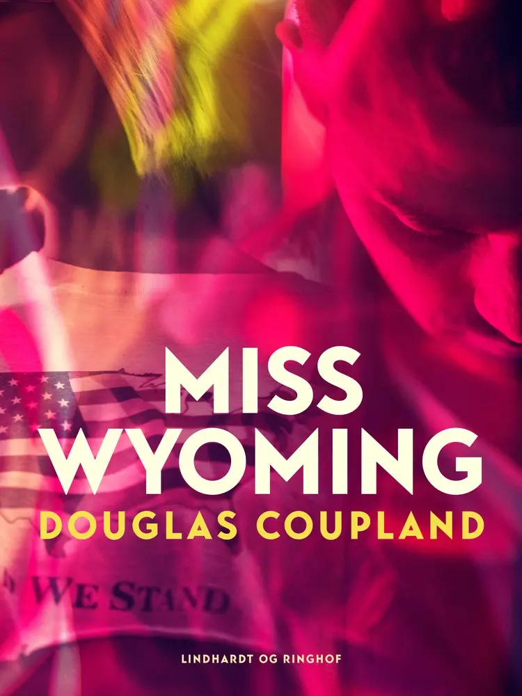 Miss Wyoming af Douglas Coupland