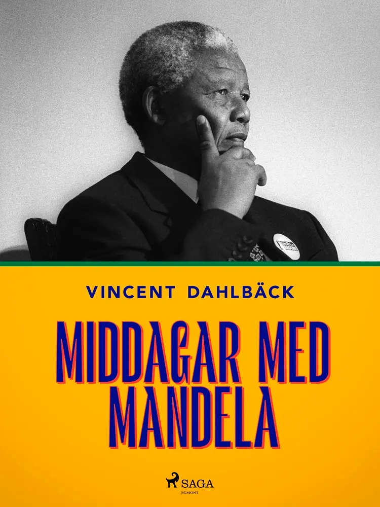 Middagar med Mandela af Vincent Dahlbäck