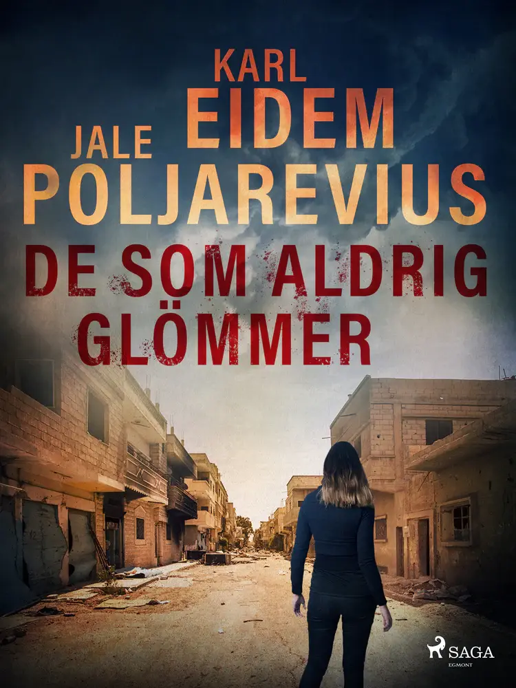 De som aldrig glömmer af Karl Eidem