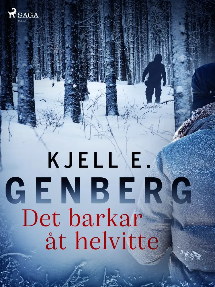 Det barkar åt helvitte af Kjell E. Genberg