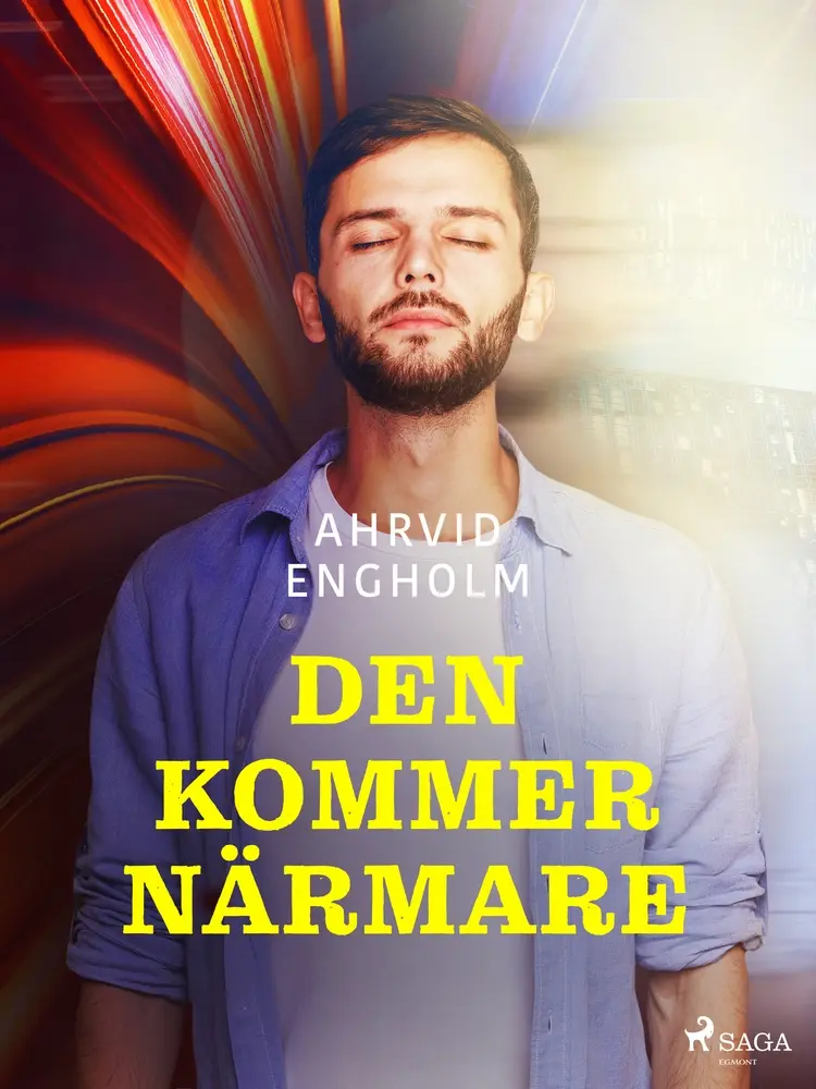 Den kommer närmare af Ahrvid Engholm