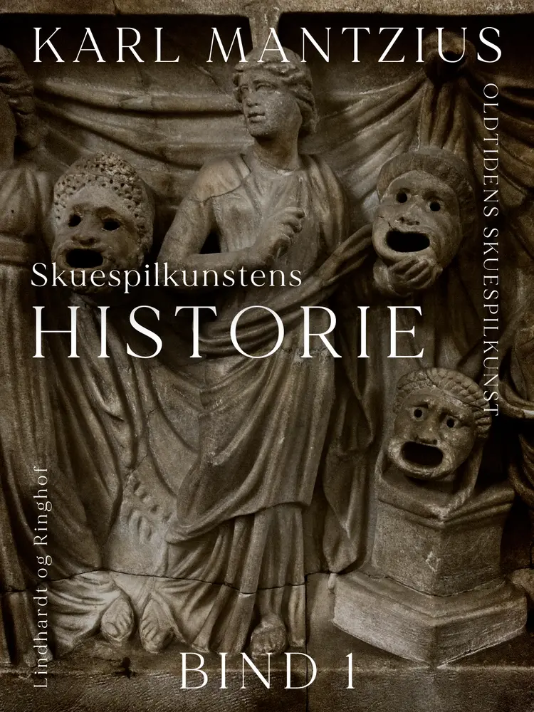 Skuespilkunstens historie. Bind 1 af Karl Mantzius