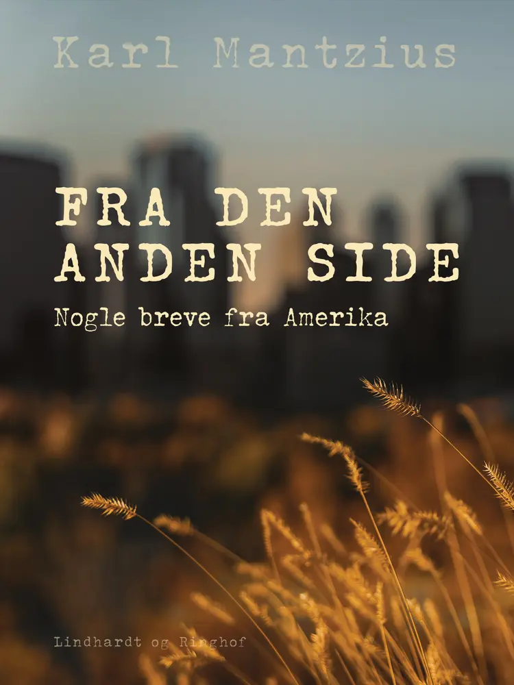 Fra den anden side. Nogle breve fra Amerika af Karl Mantzius