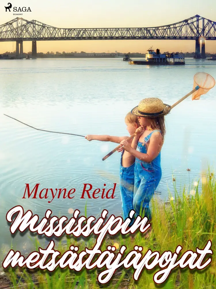 Mississipin metsästäjäpojat af Mayne Reid