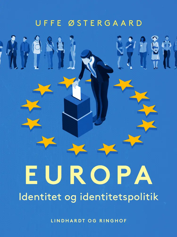 Europa. Identitet og identitetspolitik af Uffe Østergaard