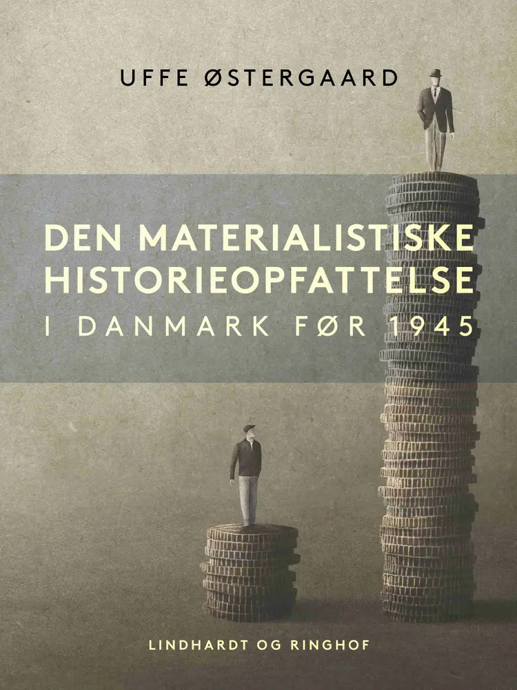 Den materialistiske historieopfattelse i Danmark før 1945 af Uffe Østergaard