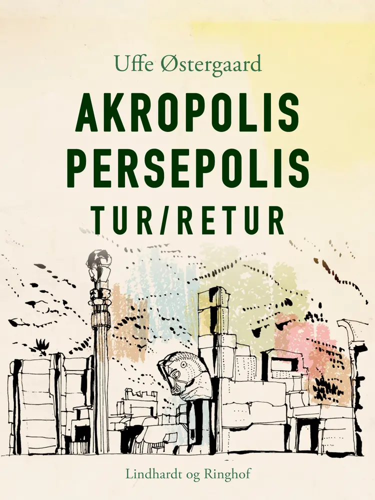 Akropolis Persepolis tur/retur af Uffe Østergaard