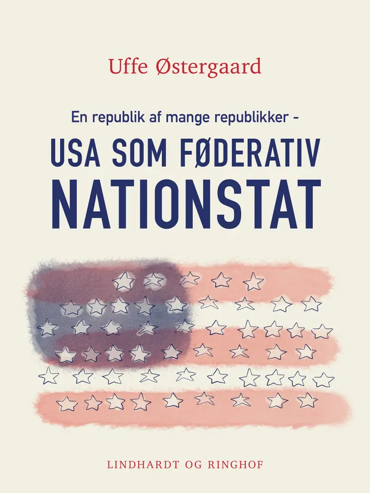 En republik af mange republikker - USA som føderativ nationstat af Uffe Østergaard