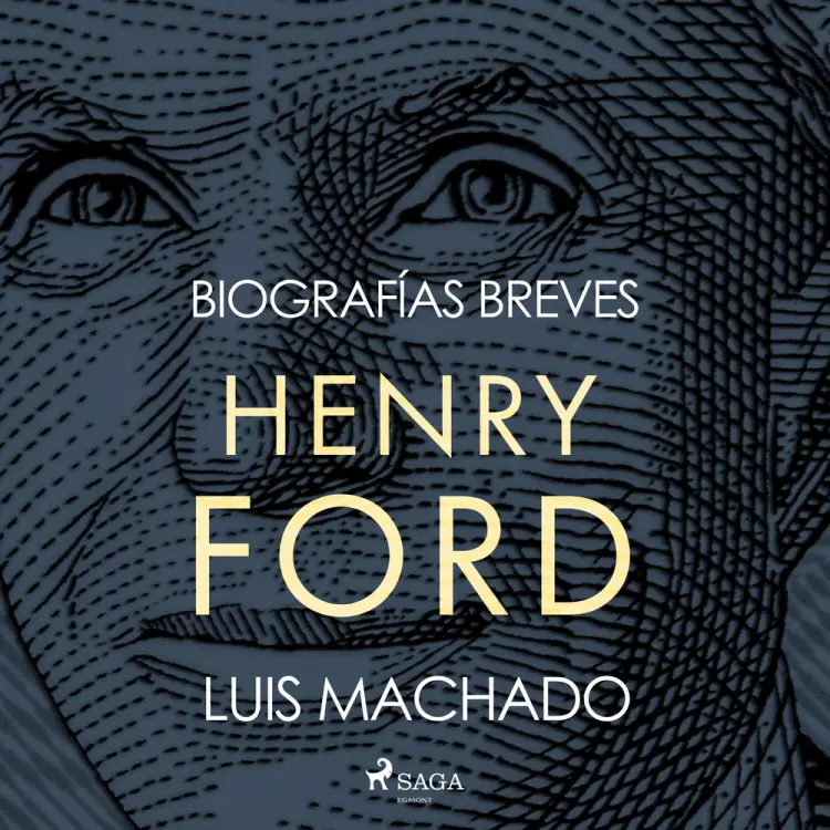 Biografías breves - Henry Ford af Luis Machado