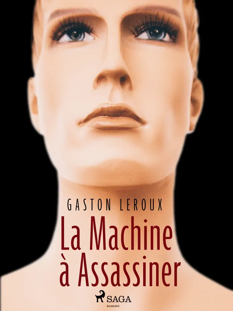 La Machine à Assassiner af Gaston Leroux