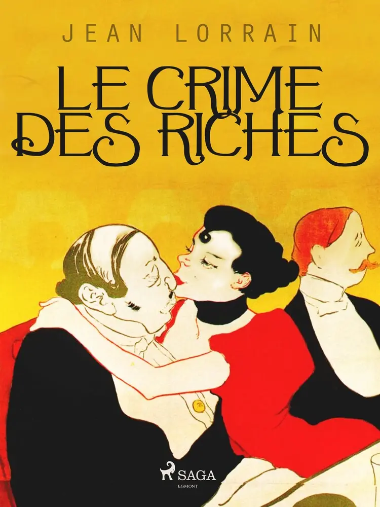 Le Crime des Riches af Jean Lorrain