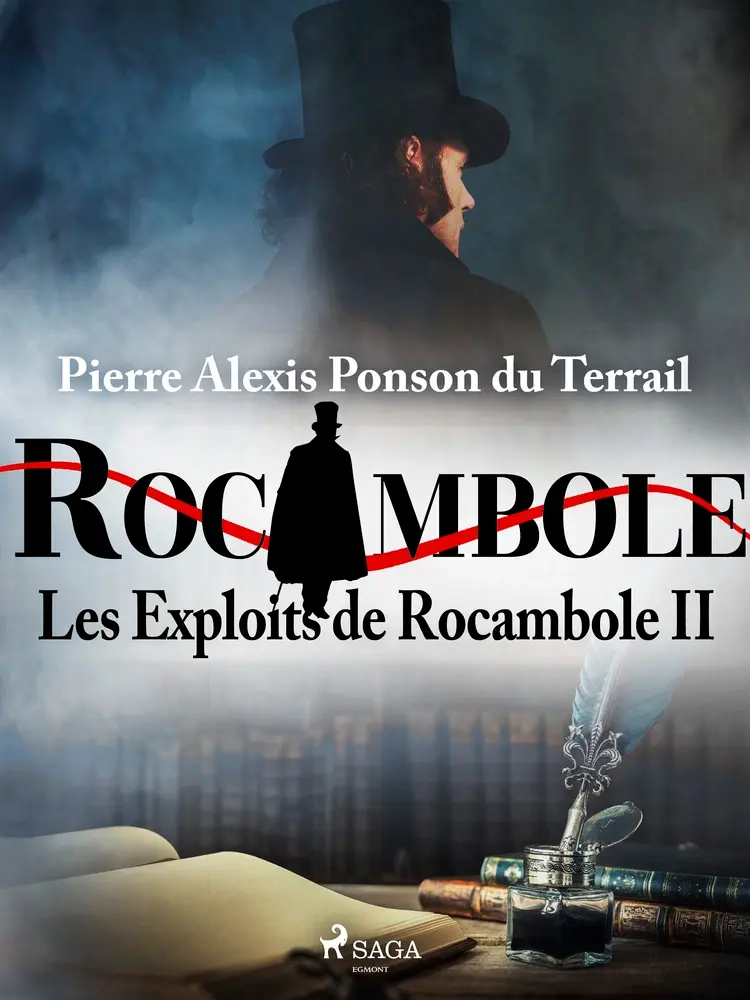 Les Exploits de Rocambole II af Pierre Ponson du Terrail