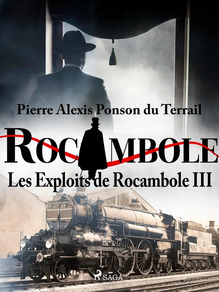 Les Exploits de Rocambole III af Pierre Alexis Ponson du Terrail