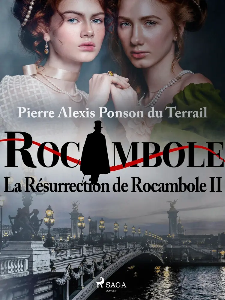La Résurrection de Rocambole II af Pierre Ponson du Terrail