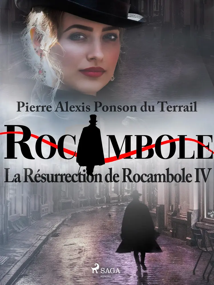 La Résurrection de Rocambole IV af Pierre Ponson du Terrail