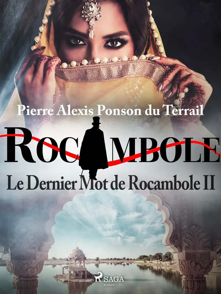 Le Dernier Mot de Rocambole II af Pierre Ponson du Terrail