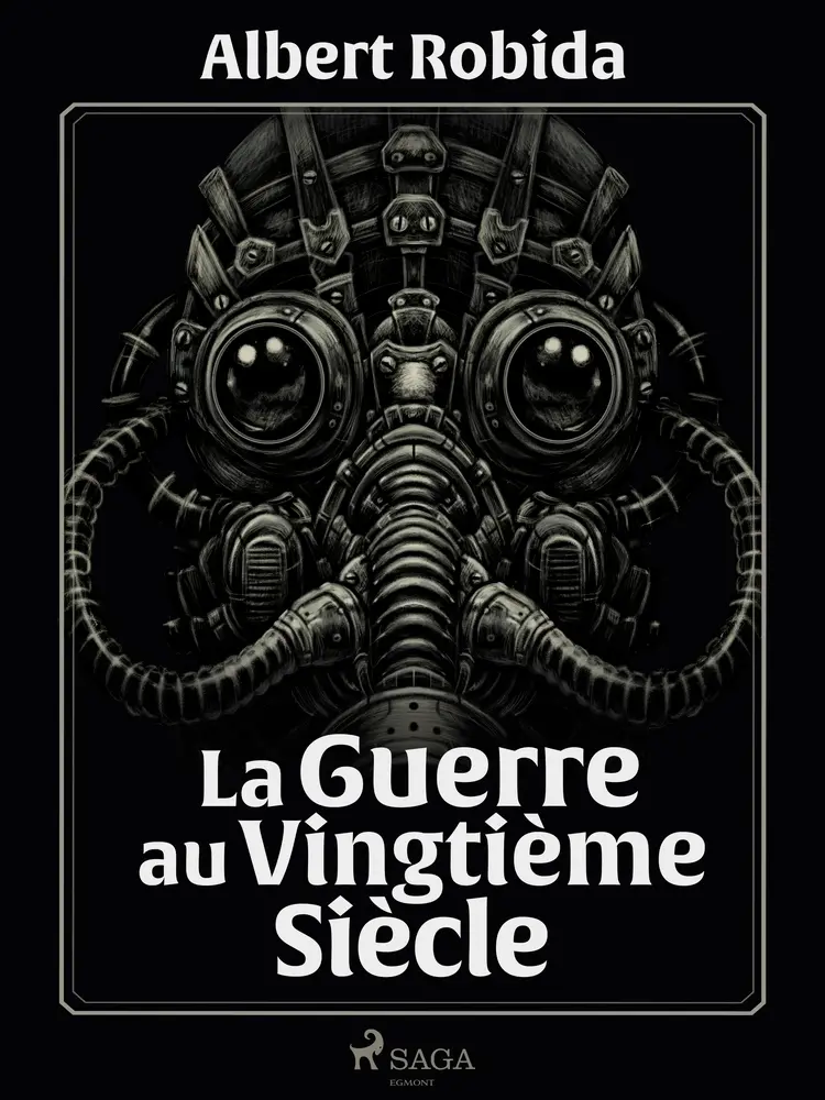 La Guerre au Vingtième Siècle af Albert Robida