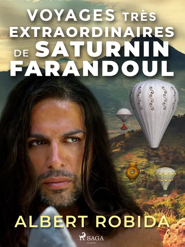Voyages très extraordinaires de Saturnin Farandoul I af Albert Robida