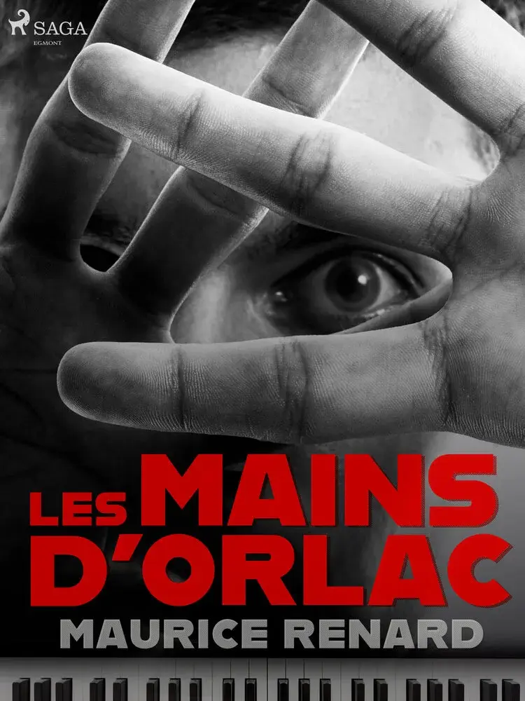 Les Mains d'Orlac af Maurice Renard
