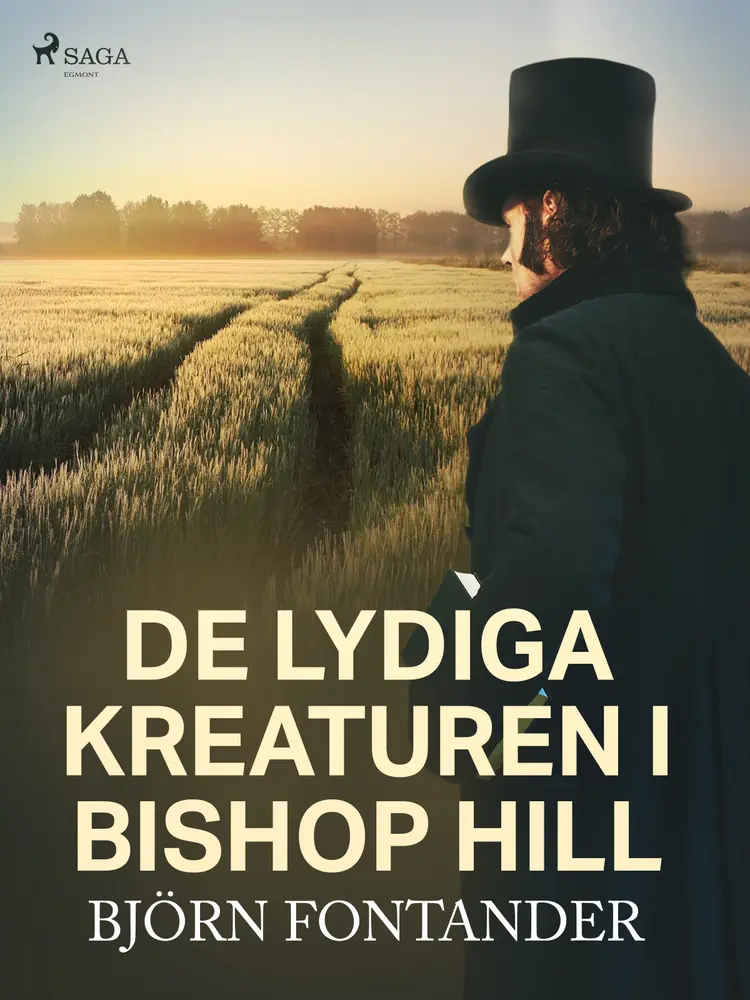 De lydiga kreaturen i Bishop Hill af Björn Fontander