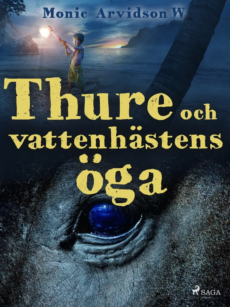 Thure och vattenhästens öga af Monic Arvidson W