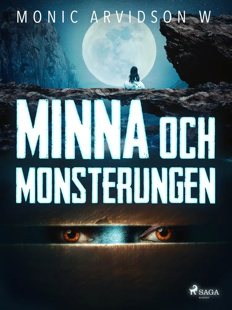 Minna och monsterungen af Monic Arvidson W