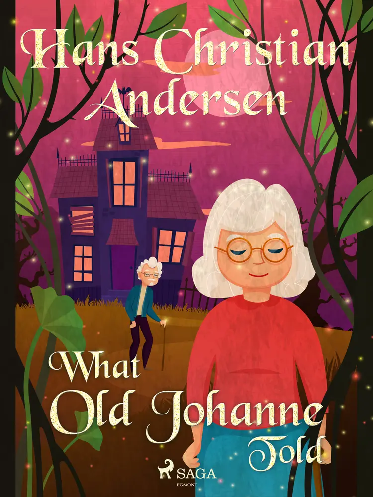 What Old Johanne Told af Hans Christian Andersen