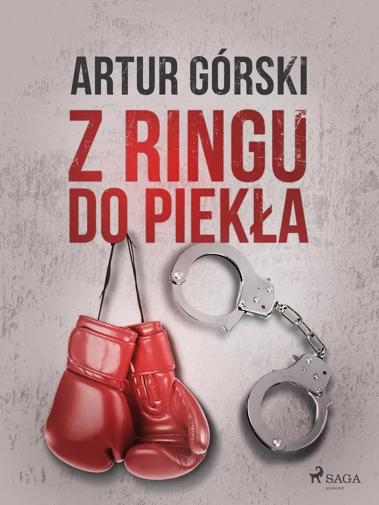 Z ringu do piekła af Artur Górski