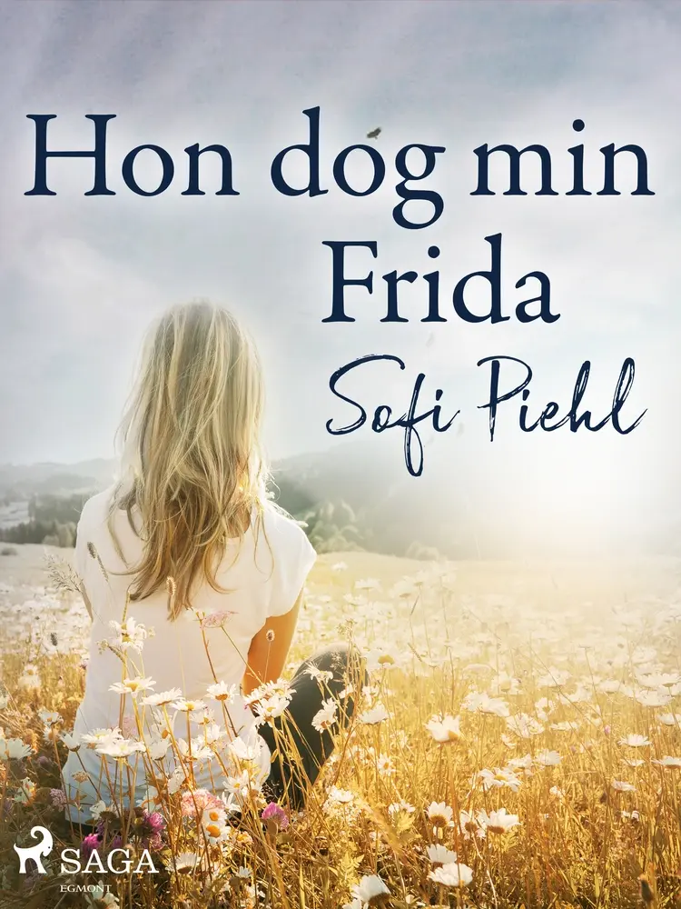 Hon dog min Frida af Sofi Piehl
