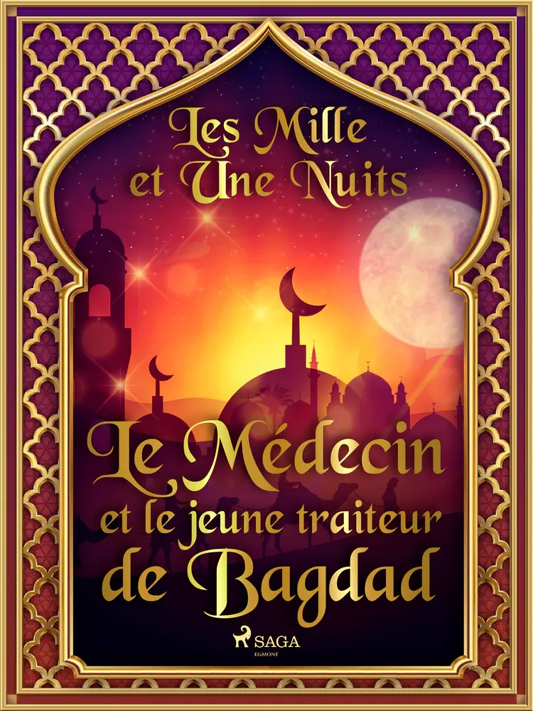 Le Médecin et le jeune traiteur de Bagdad af – Les Mille Et Une Nuits