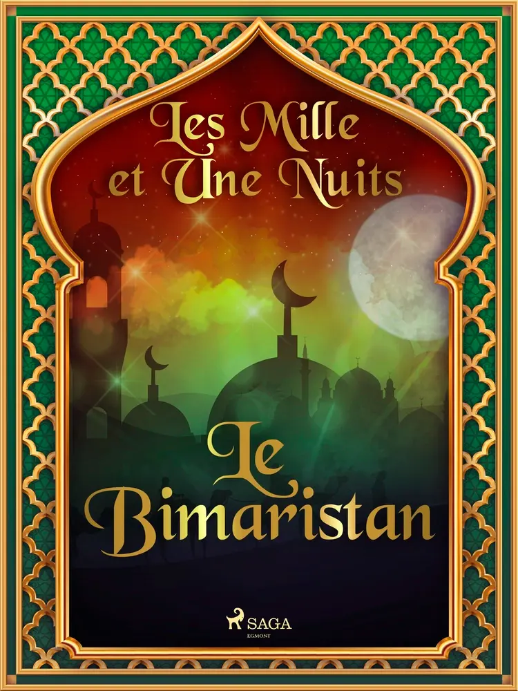 Le Bimaristan af – Les Mille Et Une Nuits