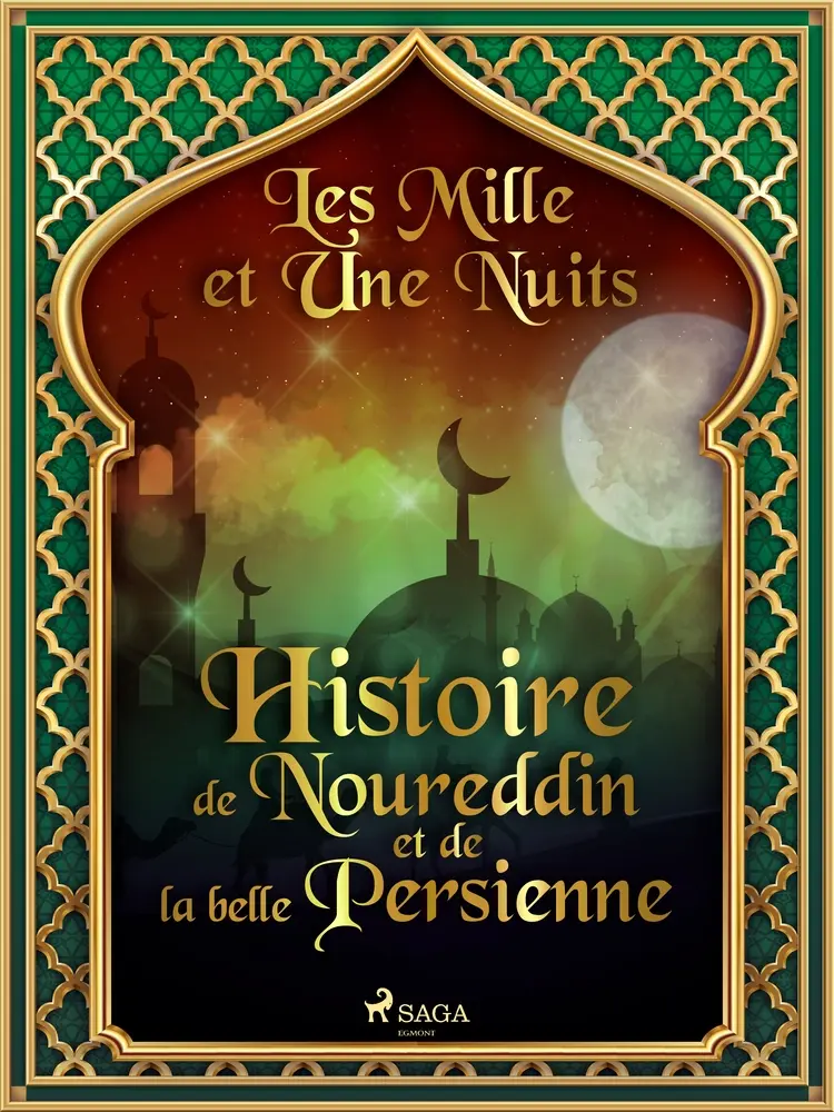Histoire de Noureddin et de la belle Persienne af – Les Mille Et Une Nuits