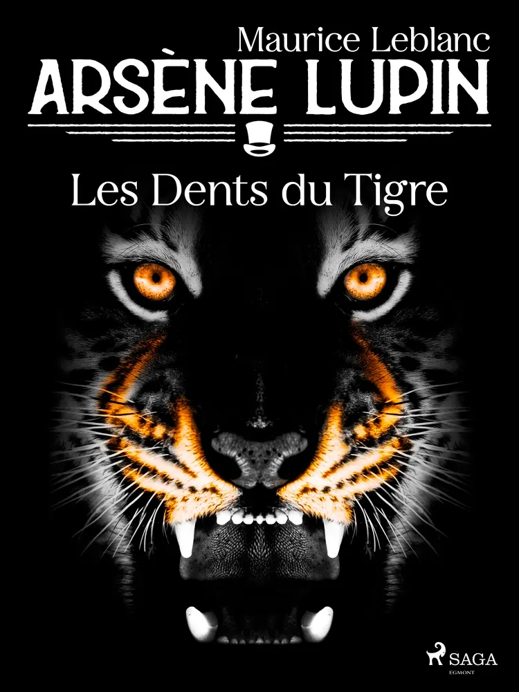 Arsène Lupin -- Les Dents du Tigre af Maurice Leblanc
