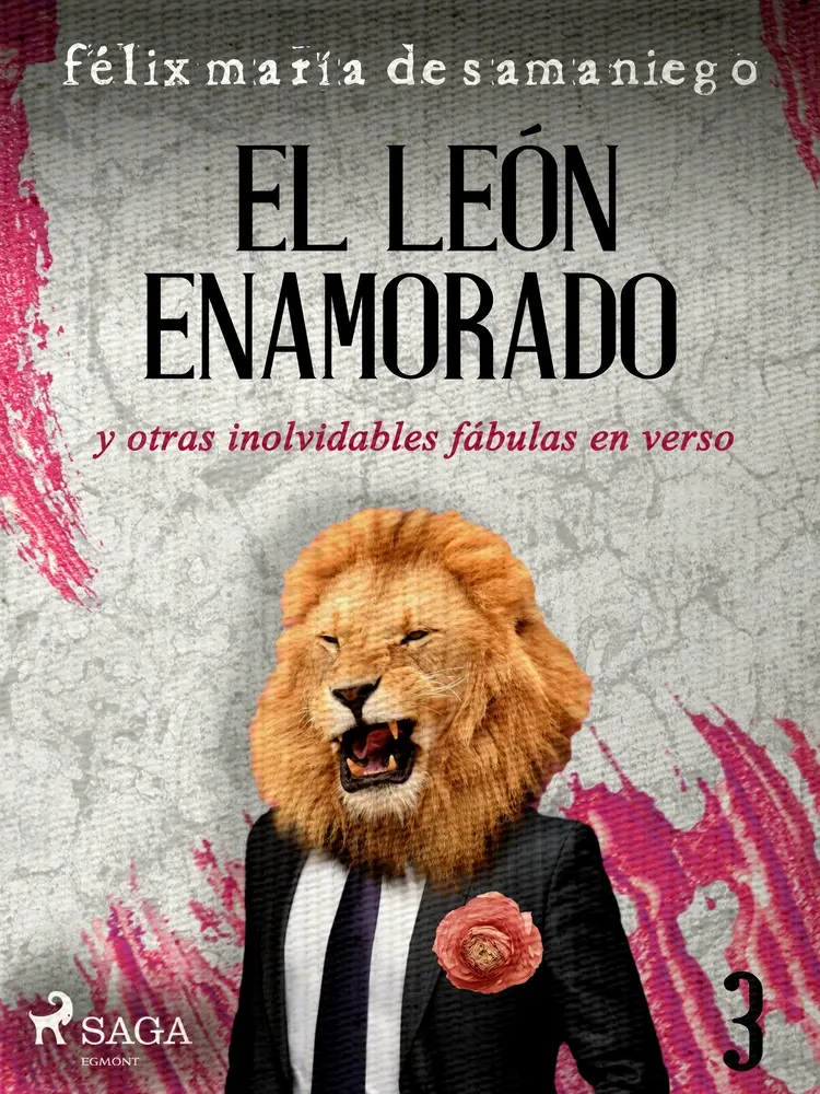 III: El león enamorado y otras inolvidables fábulas en verso af Félix María de Samaniego