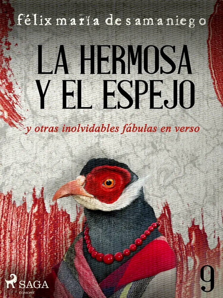 IX: La hermosa y el espejo y otras inolvidables fábulas en verso af Félix María de Samaniego