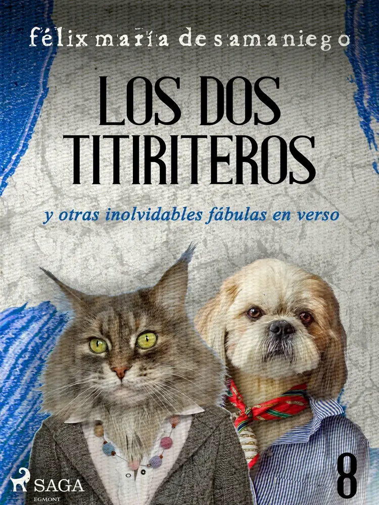 VIII: Los dos titiriteros y otras inolvidables fábulas en verso af Félix María de Samaniego