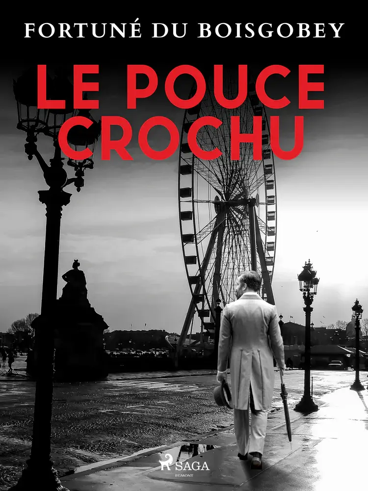Le Pouce Crochu af Fortuné du Boisgobey