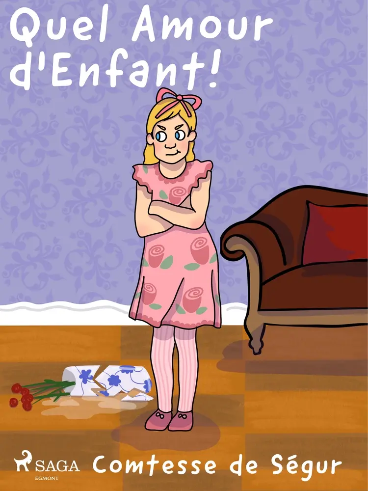 Quel Amour d'Enfant ! af Comtesse de Ségur