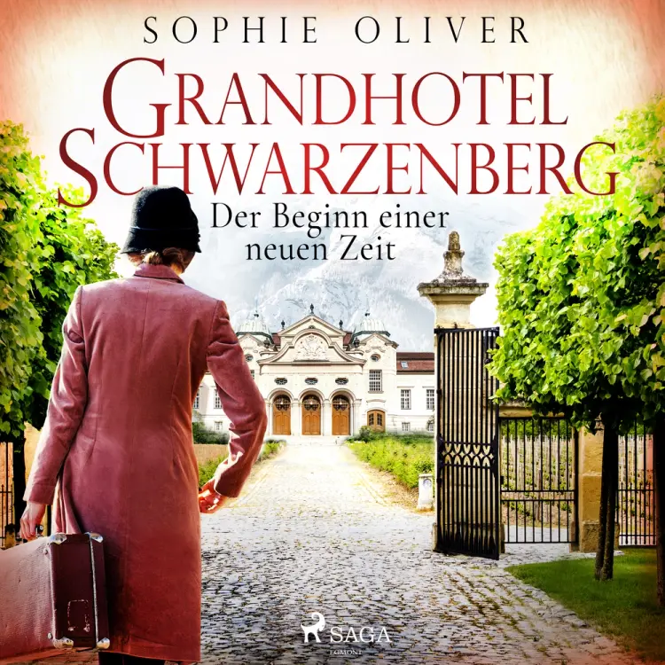 Grandhotel Schwarzenberg - Der Beginn einer neuen Zeit af Sophie Oliver