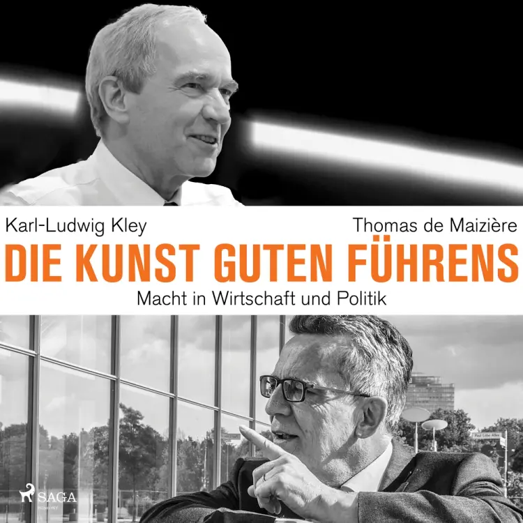 Die Kunst guten Führens: Macht in Wirtschaft und Politik af Thomas de Maizière