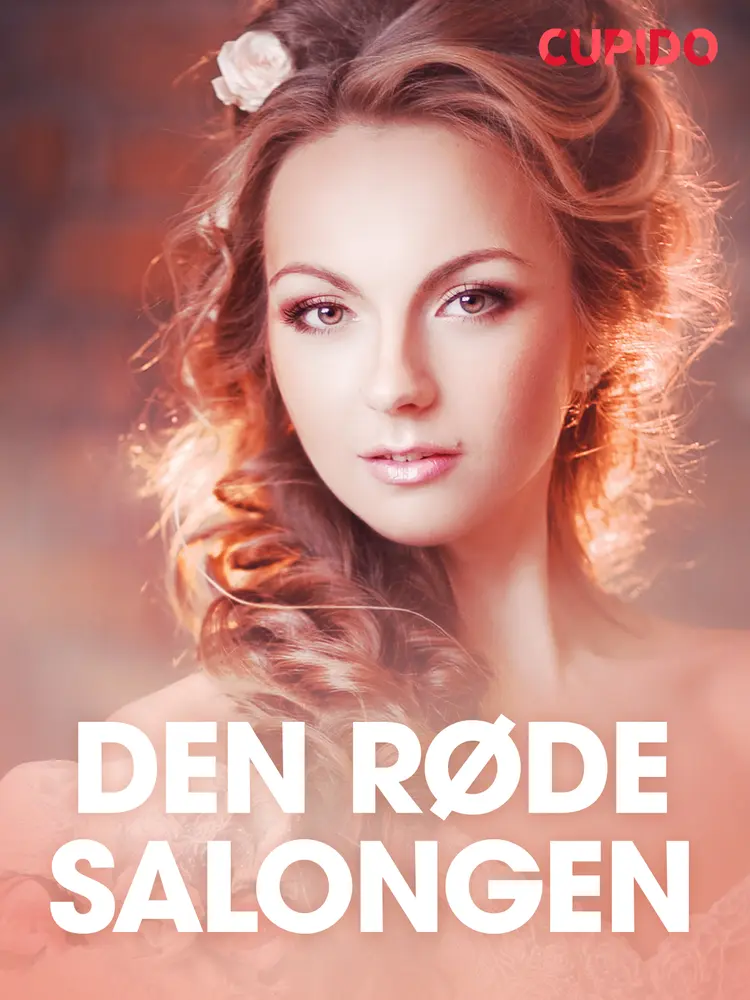 Den røde salongen - erotiske noveller af Cupido