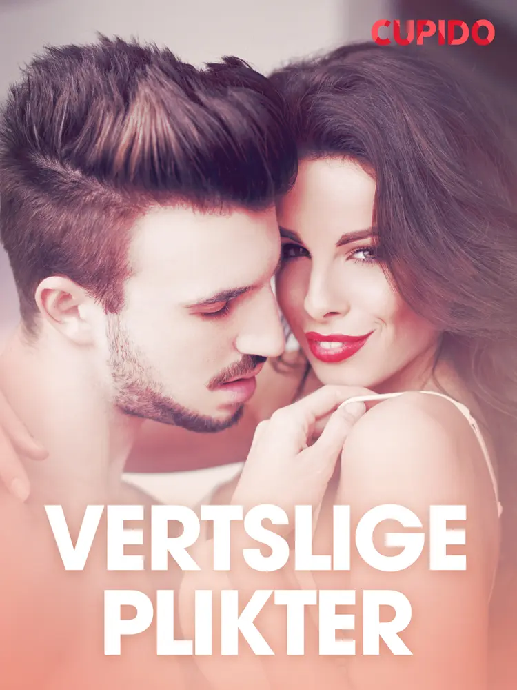 Vertslige plikter - erotiske noveller af Cupido
