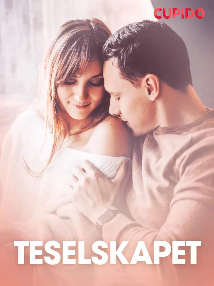 Teselskapet - erotiske noveller af Cupido