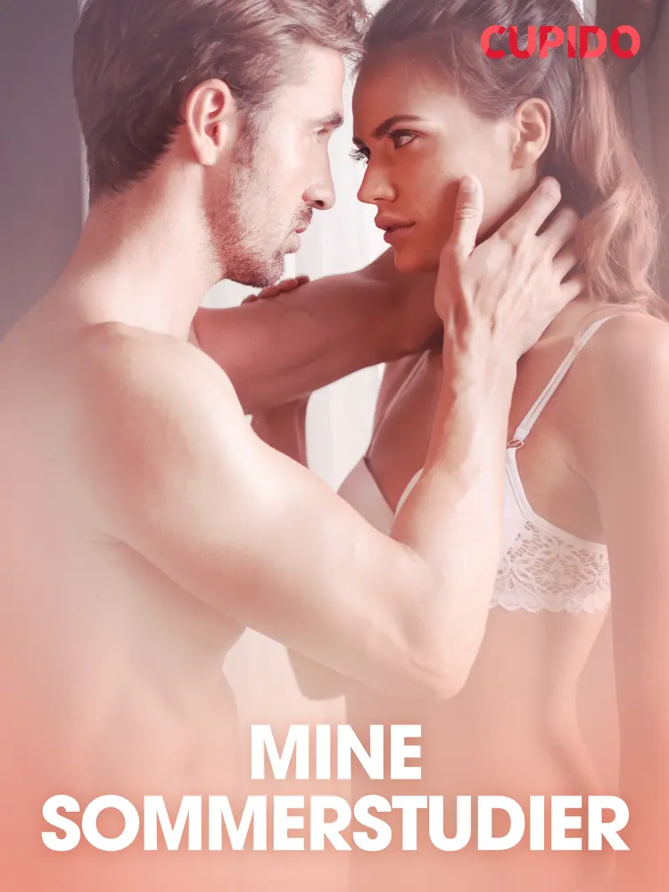 Mine sommerstudier - erotiske noveller af Cupido