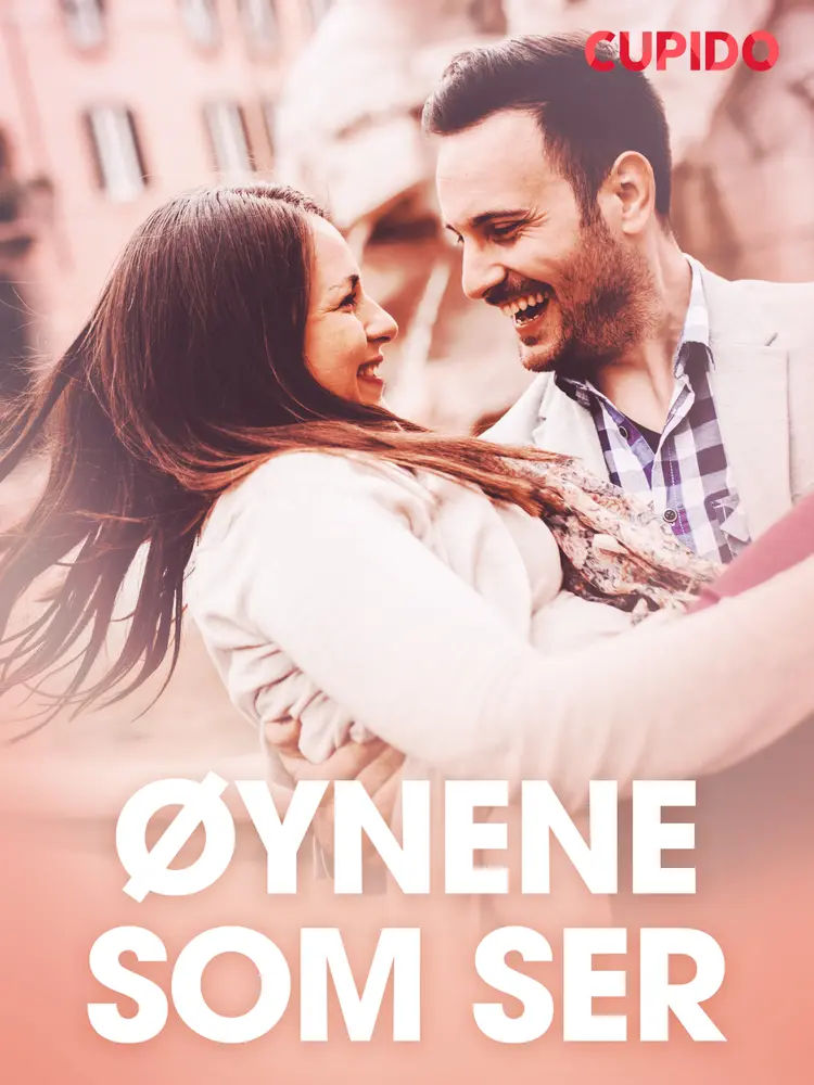 Øynene som ser - erotiske noveller af Cupido