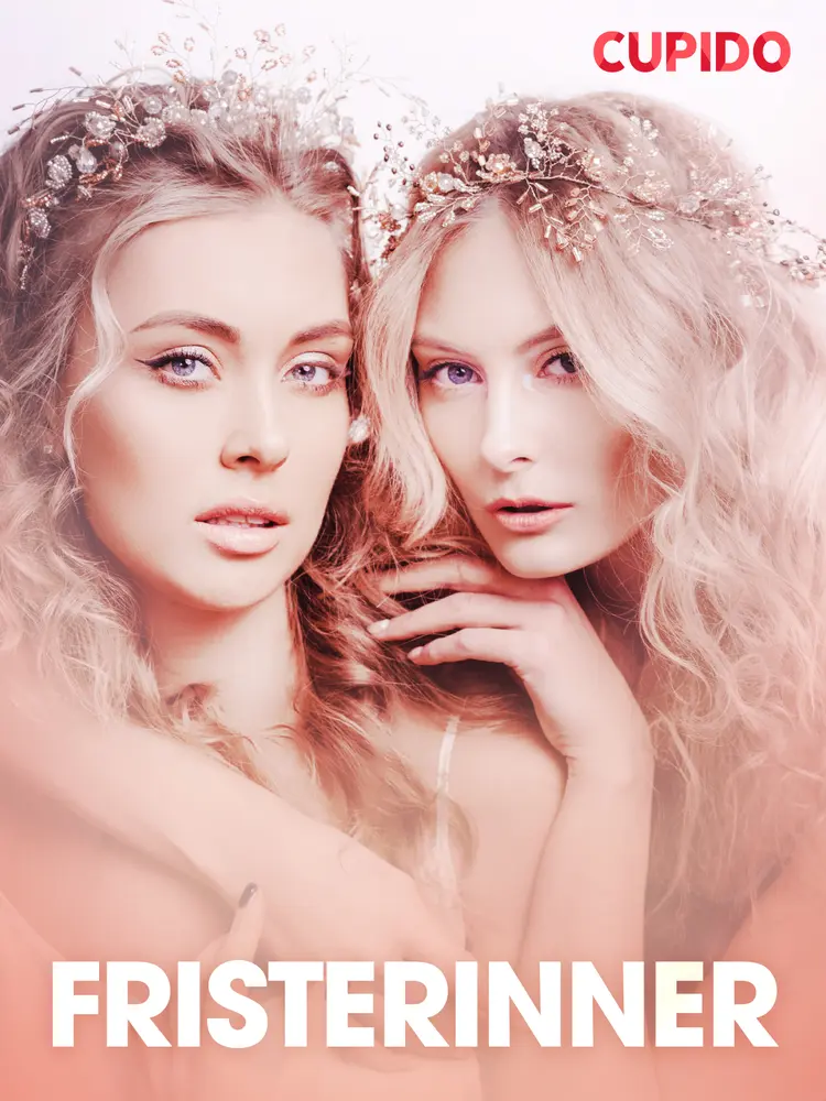 Fristerinner - erotiske noveller af Cupido