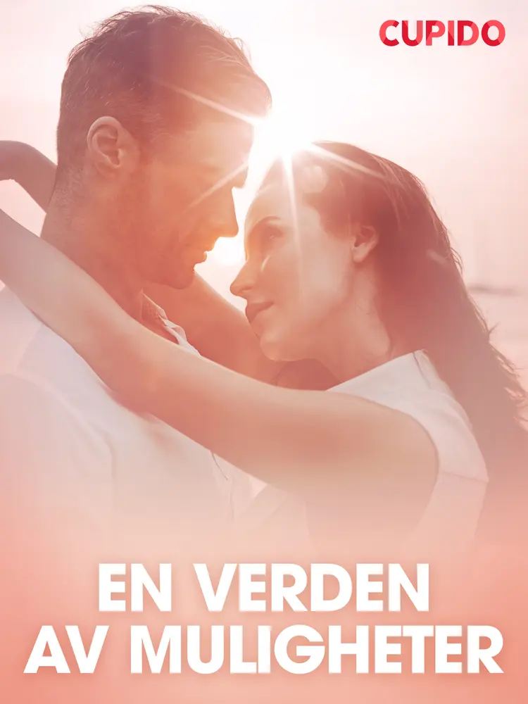 En verden av muligheter - erotiske noveller af Cupido
